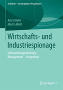 Cover-Bild zum Titel 'Wirtschafts- und Industriespionage' von 'Martin Weiß, Astrid Hofer'