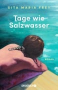 Cover-Bild zum Titel 'Tage wie Salzwasser' von 'Sita Maria Frey'