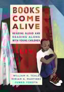 Cover-Bild zum Titel 'Books Come Alive' von 'William Teale, Junko Yokota, Miriam G. Martinez'