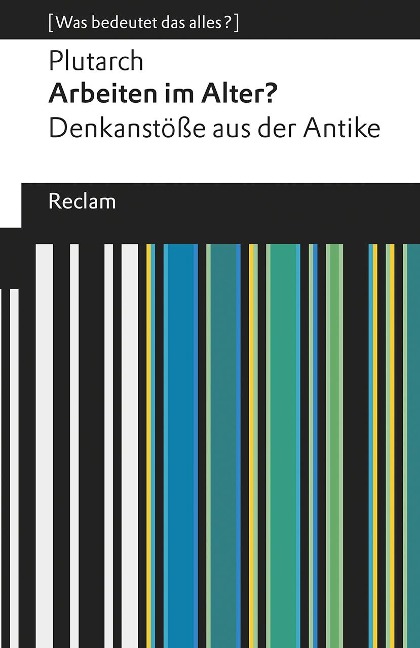 Arbeiten im Alter? - Plutarch