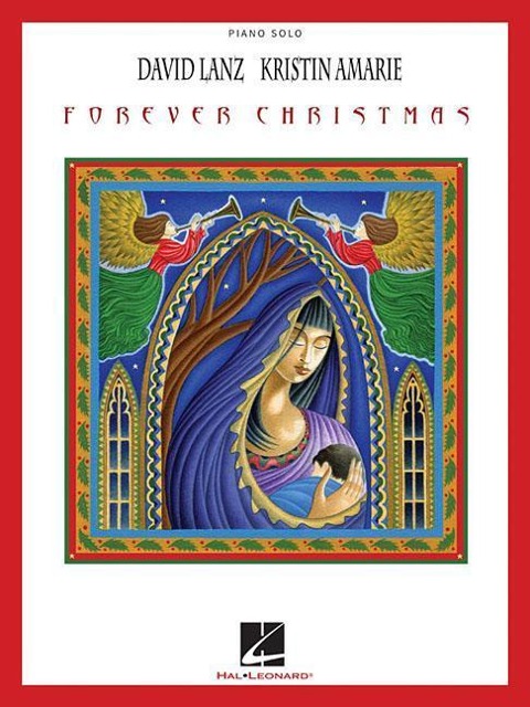 David Lanz & Kristin Amarie - Forever Christmas: Piano Solo and Piano/Vocal - David Lanz, Kristin Amarie
