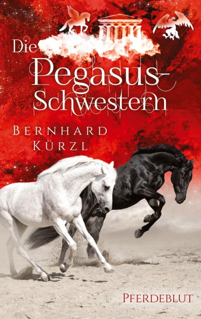 Die Pegasus-Schwestern - Bernhard Kürzl