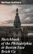 Cover-Bild zum Titel 'Sketchbook of the Philadelphia & Boston Face Brick Co' von 'Various Authors'