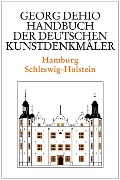 Dehio - Handbuch der deutschen Kunstdenkmäler / Hamburg, Schleswig-Holstein - Georg Dehio