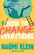 Cover-Bild zum Titel 'How to Change Everything' von 'Naomi Klein'