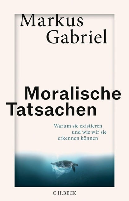 Moralische Tatsachen - Markus Gabriel