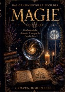 Cover-Bild zum Titel 'Das geheimnisvolle Buch der Magie' von 'Roven Hohenfels'