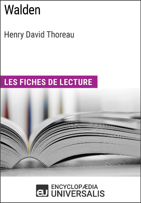 Walden d'Henry David Thoreau - Encyclopaedia Universalis