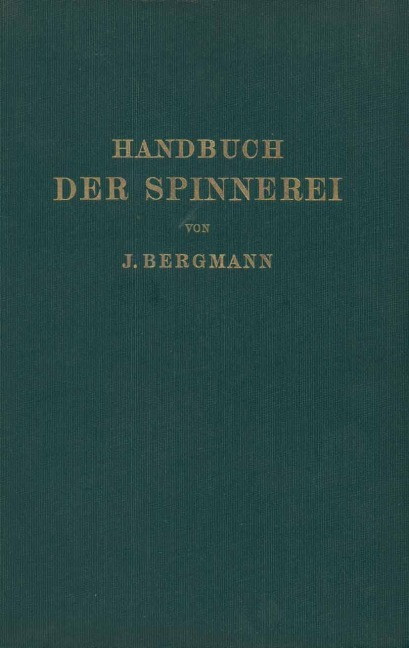 Handbuch der Spinnerei - A. Lüdicke, Josef Bergmann