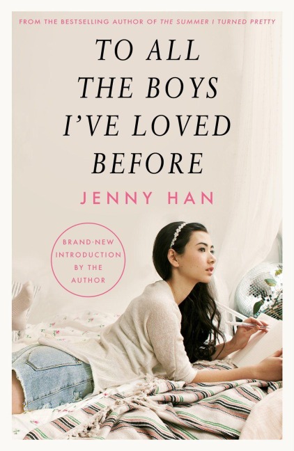 To All the Boys I've Loved Before - Jenny Han