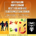 Cover-Bild zum Titel 'AUSSTRAHLUNG | KÖRPERSPRACHE | GESETZ DER ANZIEHUNG | SELBSTBEWUSSTSEIN STÄRKEN - Das Große 4 in 1 Buch: Wie Sie mehr Charisma entwickeln, Menschen für sich gewinnen und Selbstvertrauen aufbauen' von 'Victoria Lakefield'
