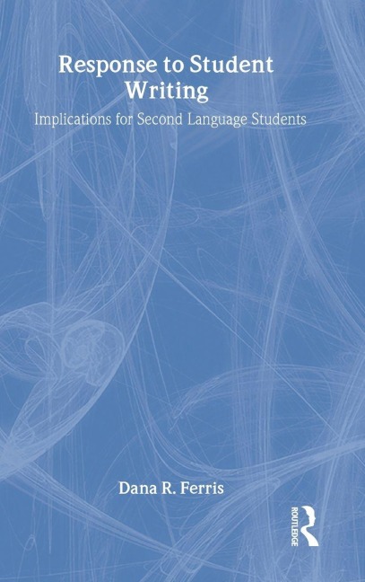 Response To Student Writing - Dana R. Ferris