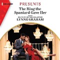 Cover-Bild zum Titel 'The Ring the Spaniard Gave Her Lib/E' von 'Lynne Graham'