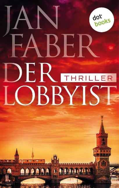 Der Lobbyist - Jan Faber