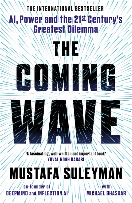 The Coming Wave - Michael Bhaskar, Mustafa Suleyman
