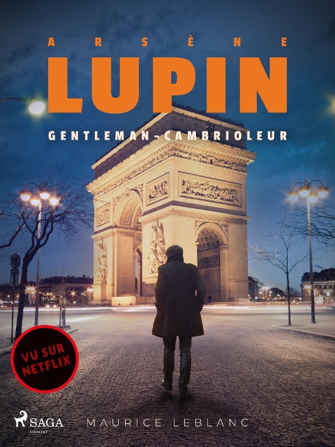 Arsène Lupin -- Arsène Lupin, Gentleman-Cambrioleur - Maurice Leblanc