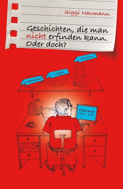 Geschichten, die man nicht erfinden kann. - Siggi Naumann