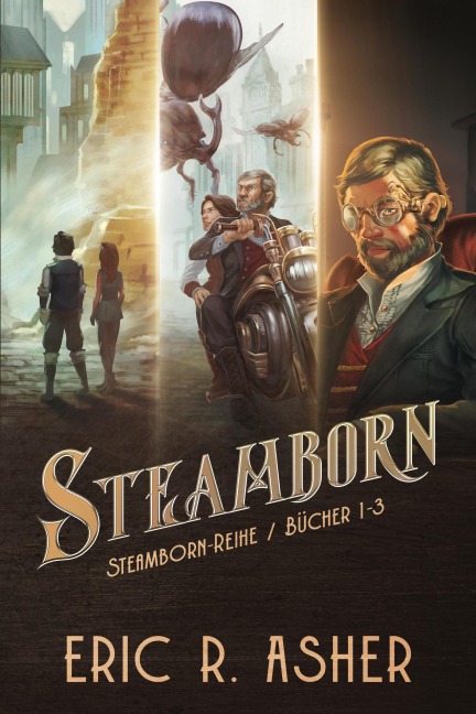 Steamborn-Reihe Bücher 1-3 - Eric R. Asher