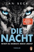 Die Nacht - Wirst du morgen noch leben? - Jan Beck