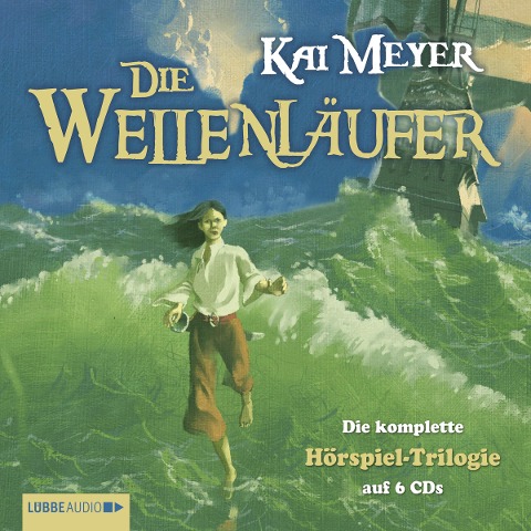 Die Wellenläufer, Teil 1-3 - Die Wellenläufer (1), Die Muschelmagier (2), Die Wasserweber (3) - Kai Meyer