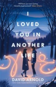 Cover-Bild zum Titel 'I Loved You In Another Life' von 'David Arnold'