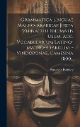 Grammatica Linguae Mauro-arabicae Juxta Vernacuti Idiomatis Usum. Acc. Vocabularium Latino-mauro-arabicum. - Vindobonae, Camesina 1800... - Franz Von Dombay