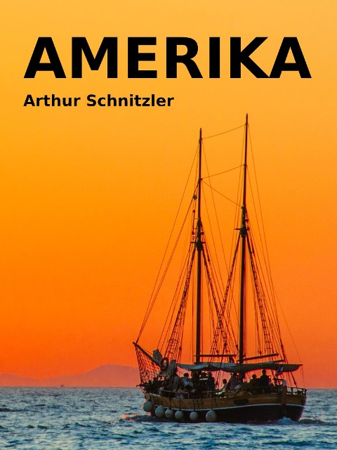 Amerika - Arthur Schnitzler