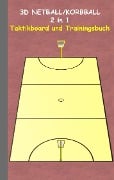 3D Netball/Korbball 2 in 1 Taktikboard und Trainingsbuch - Theo Von Taane