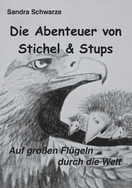 Die Abenteuer von Stichel und Stups 2 - Sandra Schwarze