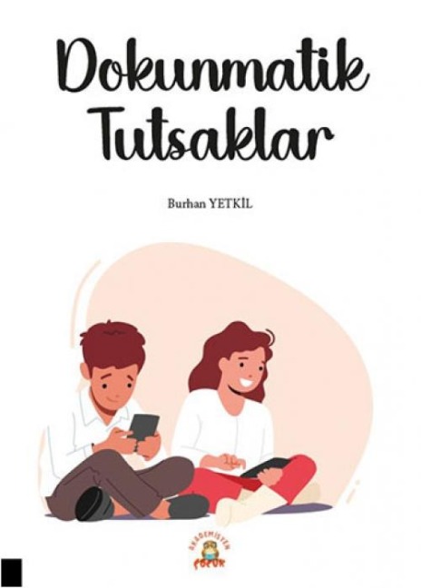Dokunmatik Tutsaklar - Burhan Yetkil