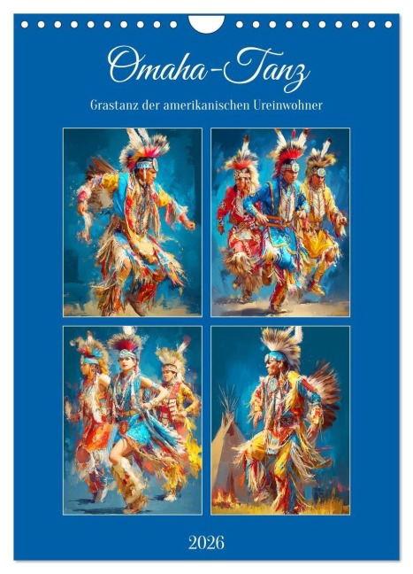 Omaha-Tanz. Grastanz der amerikanischen Ureinwohner (Wandkalender 2026 DIN A4 hoch), CALVENDO Monatskalender - Rose Hurley
