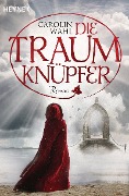 Cover-Bild zum Titel 'Die Traumknüpfer' von 'Carolin Bsoul'