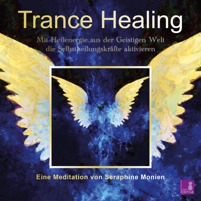 Trance Healing - Seraphine Monien