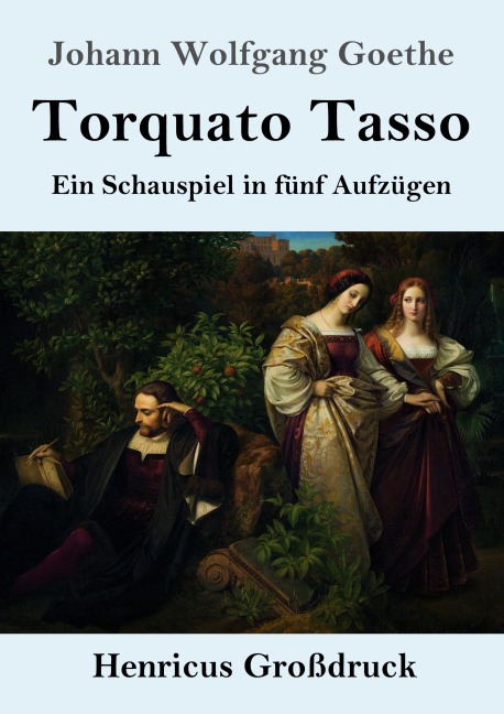Torquato Tasso (Großdruck) - Johann Wolfgang Goethe