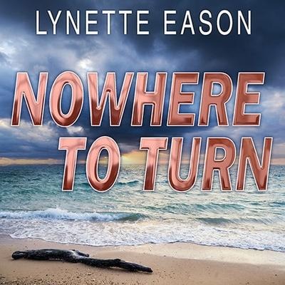 Nowhere to Turn - Lynette Eason