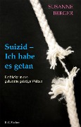 Cover-Bild zum Titel 'Suizid - Ich habe es getan' von 'Susanne Berger'