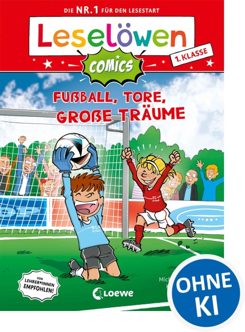 Leselöwen Comics 1. Klasse - Fußball, Tore, große Träume - Michael Petrowitz