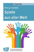 Cover-Bild zum Titel 'Die 50 besten Spiele aus aller Welt - eBook' von 'Wilma Osuji'