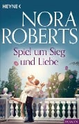 Cover-Bild zum Titel 'Spiel um Sieg und Liebe' von 'Nora Roberts'