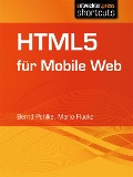 HTML5 für Mobile Web - Bernd Pehlke, Mario Flucka
