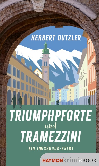 Triumphpforte und Tramezzini - Herbert Dutzler