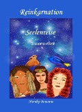 Cover-Bild zum Titel 'REINKARNATION - Seelenreise - Traumwelten' von 'Monika Bonanno'
