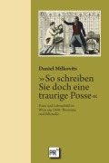 Cover-Bild zum Titel ''So schreiben Sie doch eine traurige Posse'' von 'Daniel Milkovits'