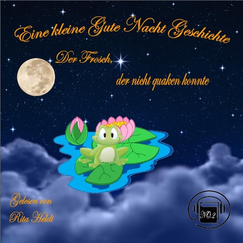 Der Frosch, der nicht quaken konnte - Rita Heldt
