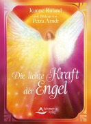 Cover-Bild zum Titel 'Die lichte Kraft der Engel' von 'Jeanne Ruland-Karacay'