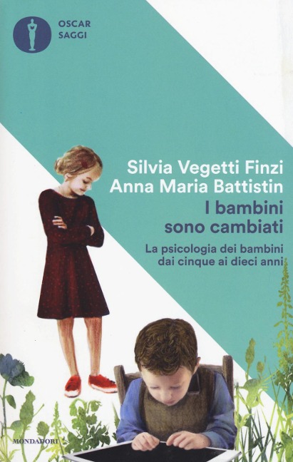 I bambini sono cambiati. La psicologia dei bambini dai cinque ai dieci anni - Silvia Vegetti Finzi, Anna Maria Battistin