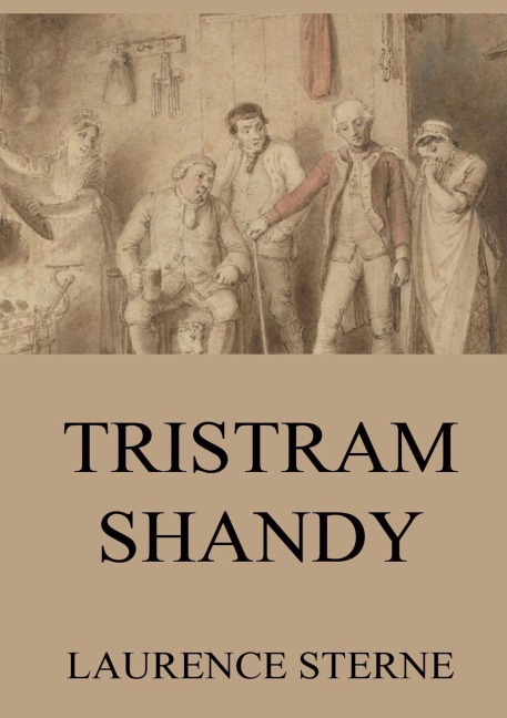 Tristram Shandy - Laurence Sterne