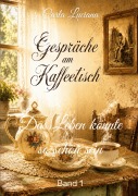 Cover-Bild zum Titel 'Gespräche am Kaffeetisch Band 1' von 'Carla Luciana'
