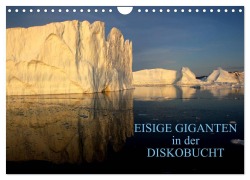 EISIGE GIGANTEN in der DISKOBUCHT (Wandkalender 2026 DIN A4 quer), CALVENDO Monatskalender - Armin Joecks