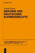 Cover-Bild zum Titel 'Reform des deutschen Namensrechts' von 'Anatol Dutta'